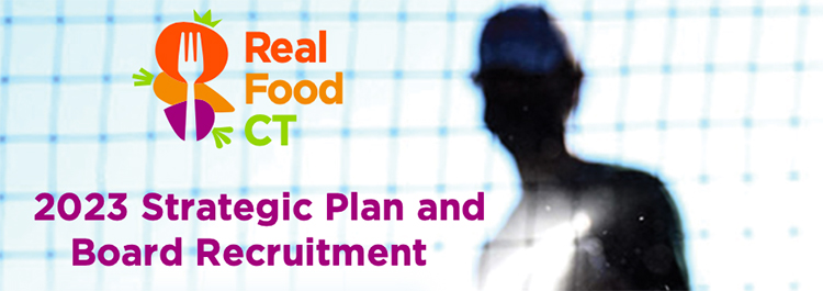 2023 Real Food CT Strategic Plan and Board Recruitment Brochure